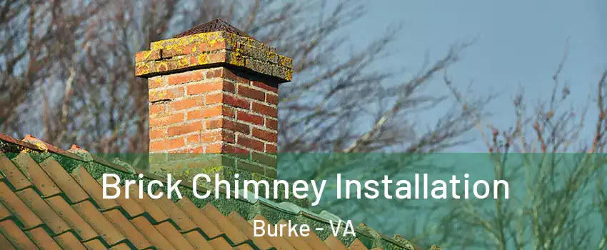  Brick Chimney Installation Burke - VA