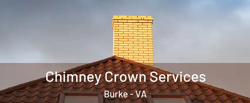  Chimney Crown Services Burke - VA