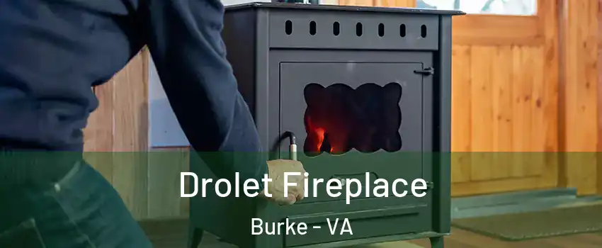  Drolet Fireplace Burke - VA