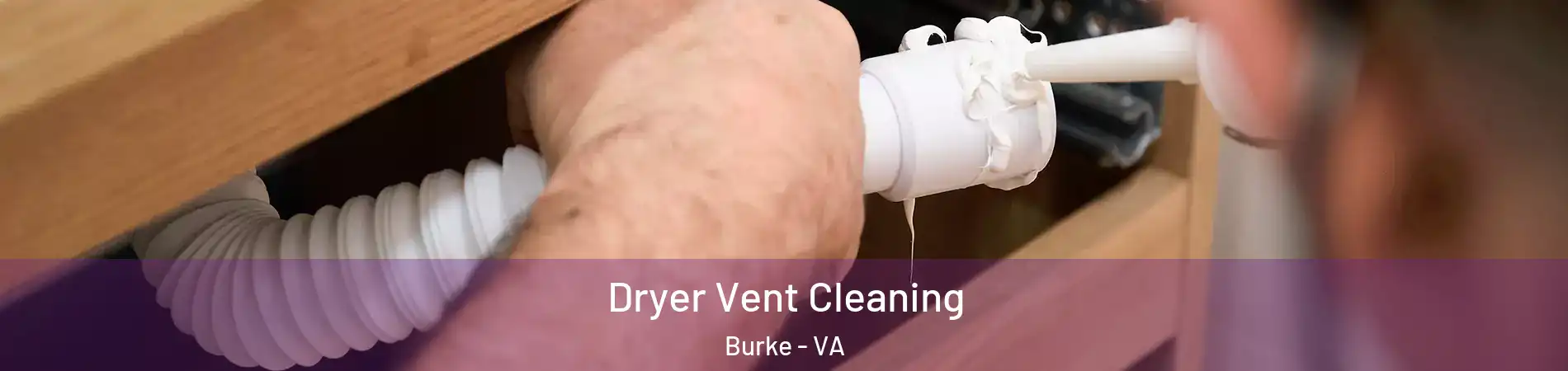  Dryer Vent Cleaning Burke - VA