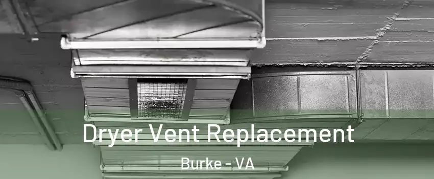  Dryer Vent Replacement Burke - VA