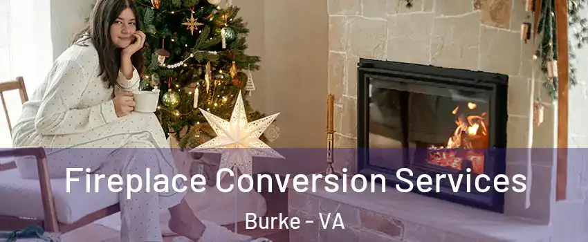  Fireplace Conversion Services Burke - VA