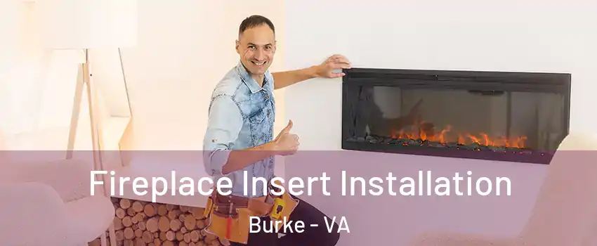  Fireplace Insert Installation Burke - VA