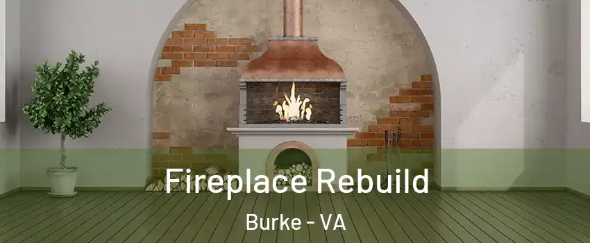  Fireplace Rebuild Burke - VA