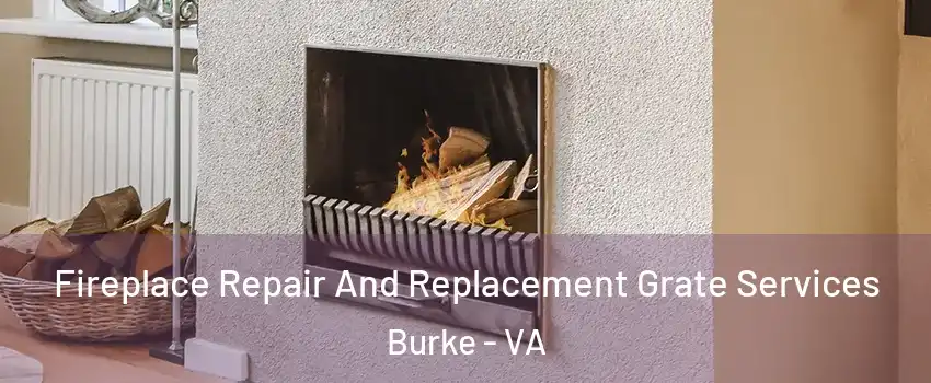  Fireplace Repair And Replacement Grate Services Burke - VA