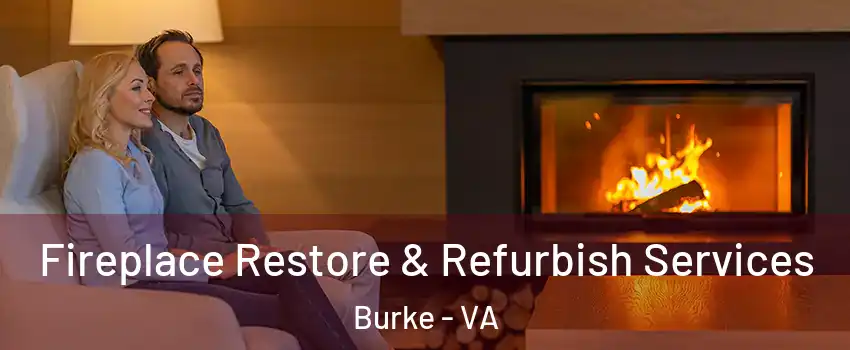  Fireplace Restore & Refurbish Services Burke - VA