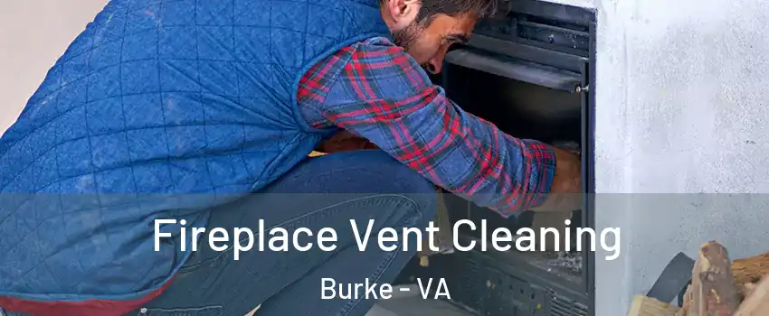  Fireplace Vent Cleaning Burke - VA