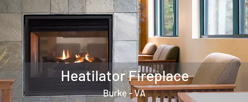  Heatilator Fireplace Burke - VA