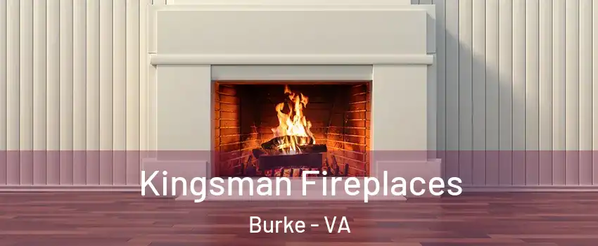  Kingsman Fireplaces Burke - VA