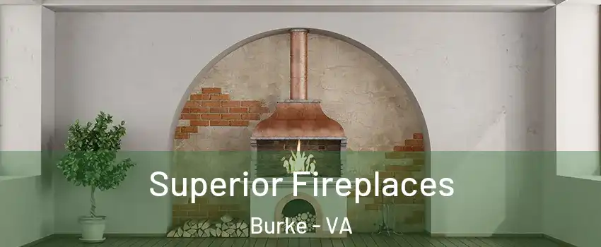  Superior Fireplaces Burke - VA