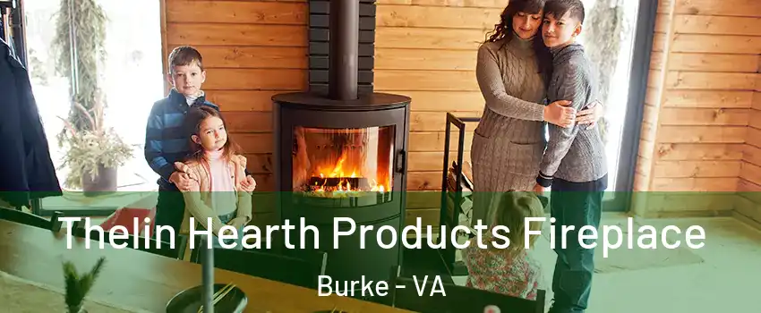  Thelin Hearth Products Fireplace Burke - VA
