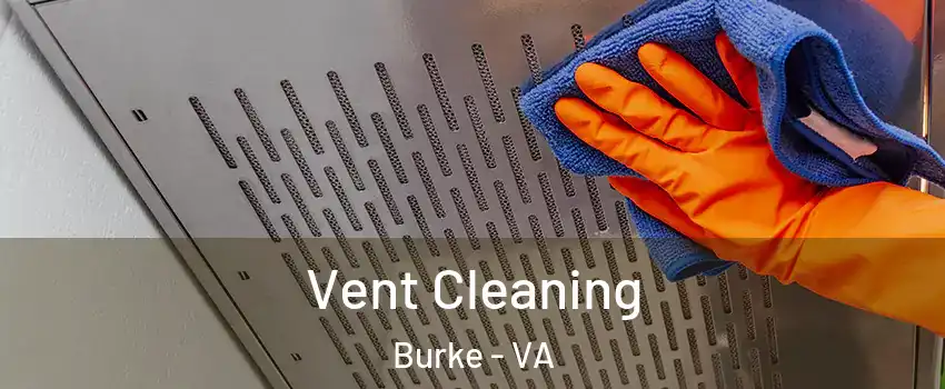  Vent Cleaning Burke - VA