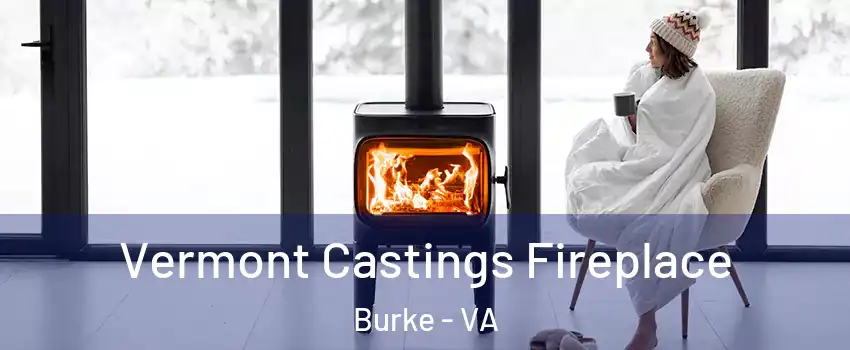  Vermont Castings Fireplace Burke - VA