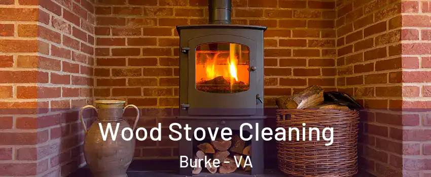 Wood Stove Cleaning Burke - VA
